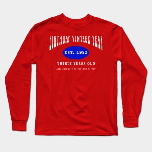 Birthday Vintage Year - Thirty Years Old Long Sleeve T-Shirt